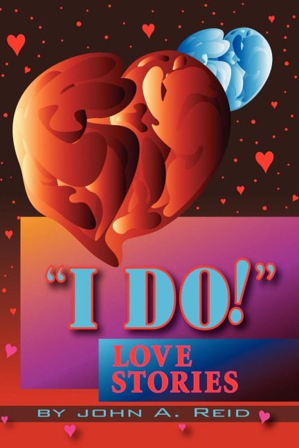 I Do! Love Stories: Love Stories