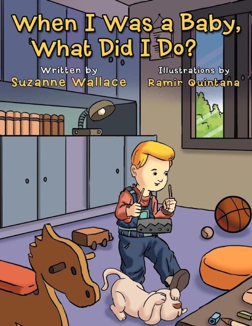 When I Was a Baby, What Did I Do?: What Did I Do?