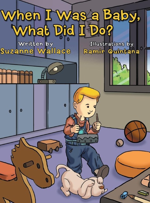 When I Was a Baby, What Did I Do?: What Did I Do?