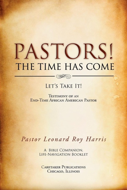 PASTORS! THE TIME HAS COME: Lets Take It!