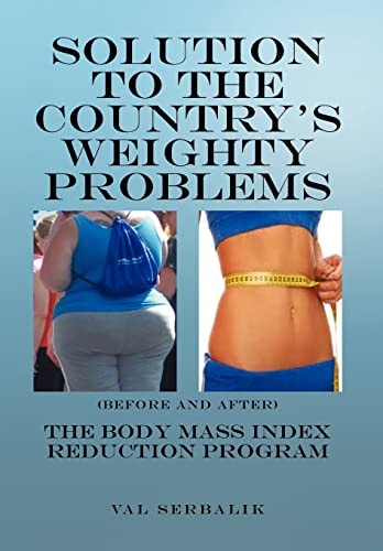 Solution to the Country's Weighty Problems The Body Mass Index Reduction Program