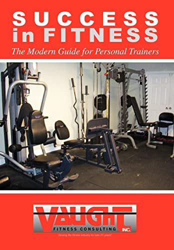 Success in Fitness The Modern Guide for Personal Trainers