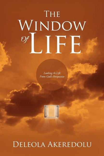 The Window Of Life: Looking At Life From Gods Perspective