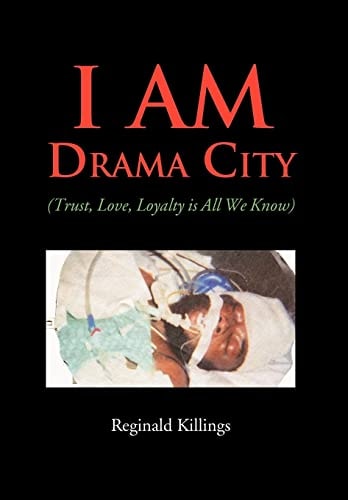 I Am Drama City (Trust, Love, Loyalty Is All We Know)