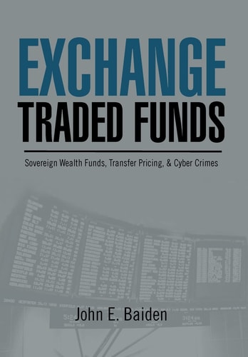 Exchange Traded Funds Sovereign Wealth Funds, Transfer Pricing, and Cyber Crimes