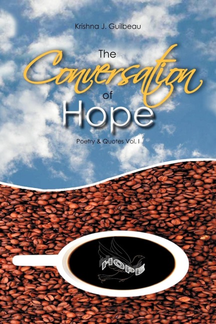 The Conversation of Hope: Poetry & Quotes Vol. I