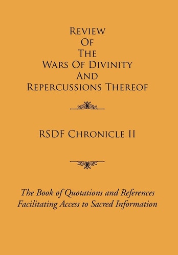 Rsdf Chronicle II The BOOK of QUOTATIONS and REFERENCES FACILITATING ACCESS to SACRED INFORMATION