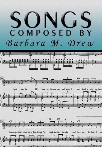 Songs Composed by Barbara M. Drew