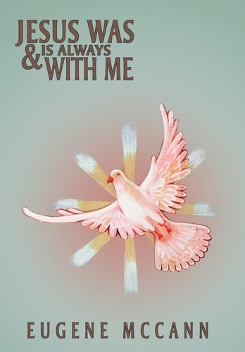 Jesus Was & Is Always with Me Throughout My Life