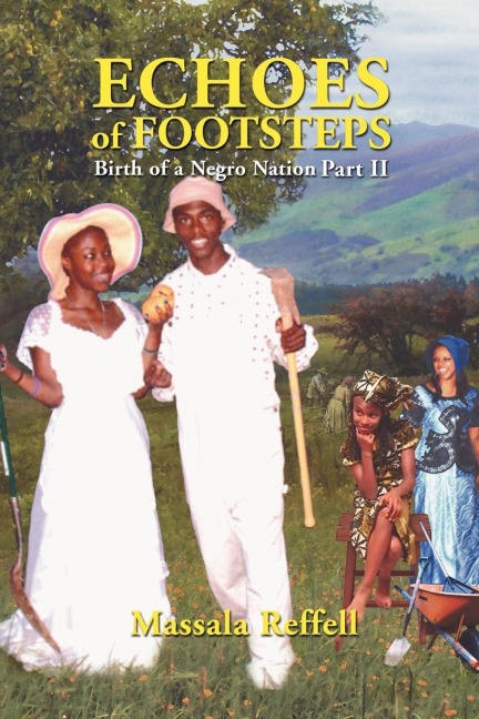 Echoes of Footsteps: Birth of a Negro Nation