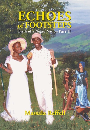 Echoes of Footsteps Birth of a Negro Nation