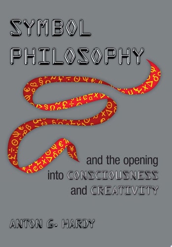 Symbol Philosophy And the Opening Into Consciousness and Creativity