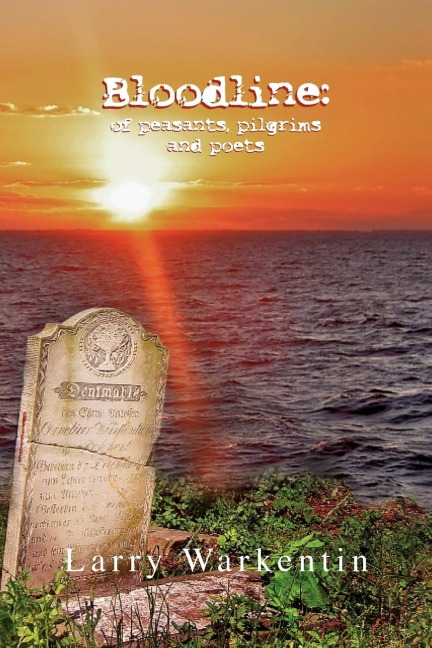 Bloodline: Of Peasants, Pilgrims and Poets