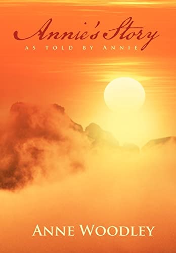 Annie's Story As Told by Annie