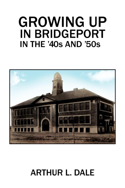 Growing Up in Bridgeport in the 40s and 50s