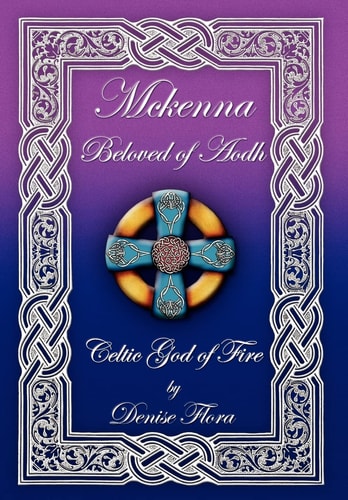 McKenna Beloved of Aodh Celtic God of Fire