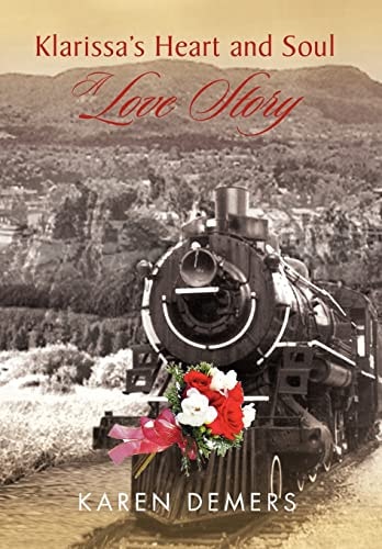 Klarissa's Heart and Soul A Love Story