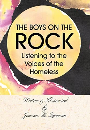 The Boys on the Rock Listening to the Voices of the Homeless