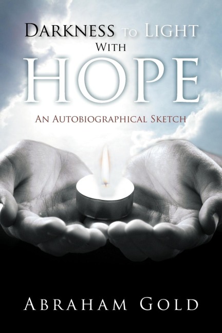 Darkness to Light with Hope: An Autobiographical Sketch
