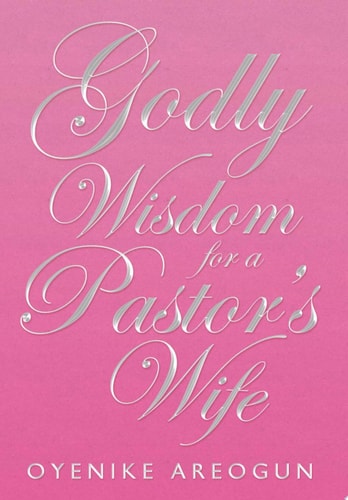 Godly Wisdom for a Pastor's Wife