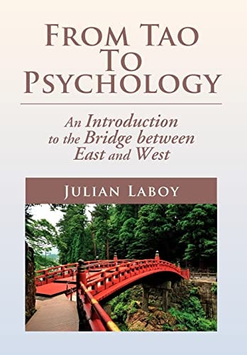 From Tao to Psychology An Introduction to the Bridge Between East and West