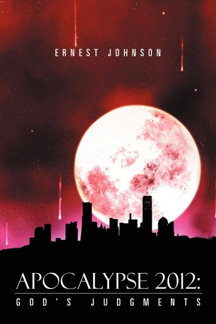 Apocalypse 2012: Gods Judgments
