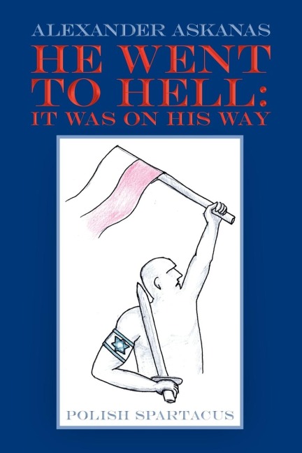 He Went to Hell: It Was on His Way