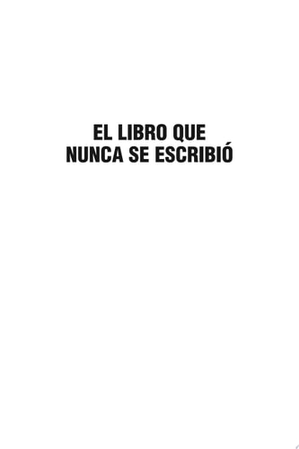El Libro Que Nunca Se Escribio