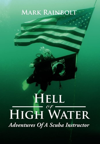 Hell Or High Water Adventures of a Scuba Instructor