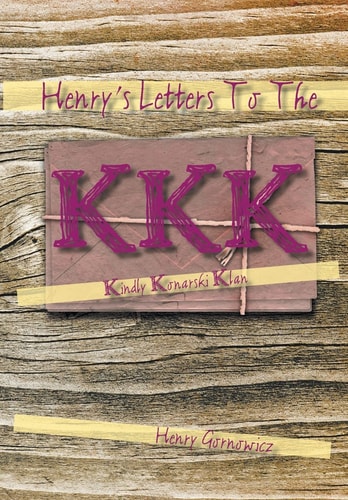 Henry's Letters to the Kkk Kindly Konarski Klan