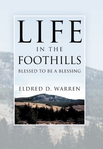 Life in the Foothills Blessed to Be a Blessing