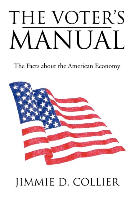 The Voters Manual: The Facts about the American Economy