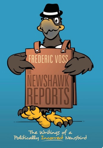 The Newshawk Reports The Writings of a Politically Incorrect Newsbird