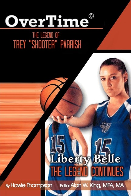 Overtime: The Legend of Trey Shooter Parrish/ Liberty Belle: The Legend Contiues