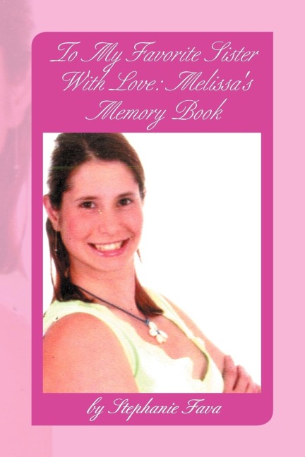 To My Favorite Sister With Love: Melissas Memory Book