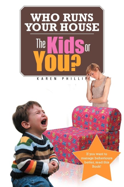 Who Runs Your House: The Kids or You?