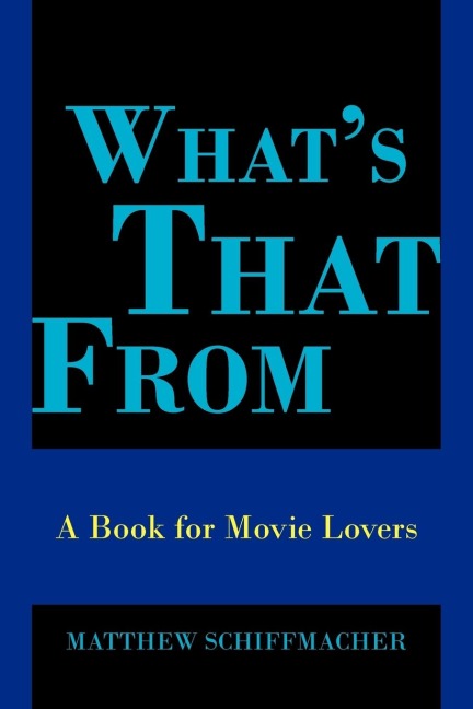 Whats That from: A Book for Movie Lovers