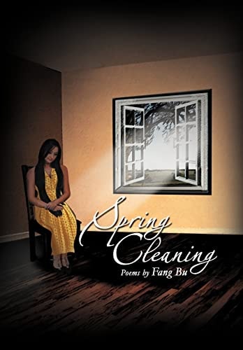Spring Cleaning Poems by Fang Bu