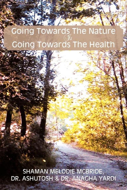 Going Towards The Nature Is Going Towards The Health