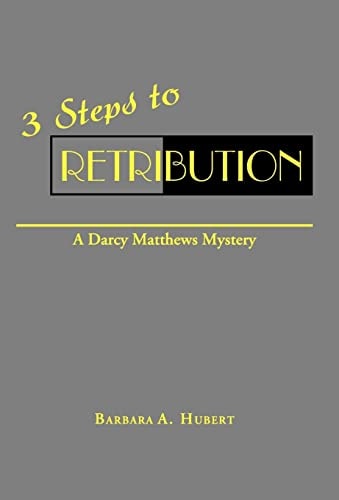 3 Steps to Retribution A Darcy Matthews Mystery