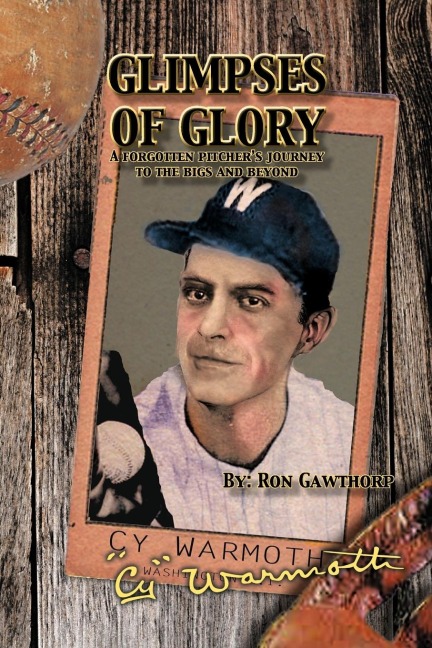 Glimpses of Glory: A Forgotten Pitchers Journey