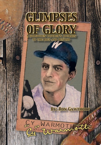 Glimpses of Glory A Forgotten Pitcher's Journey