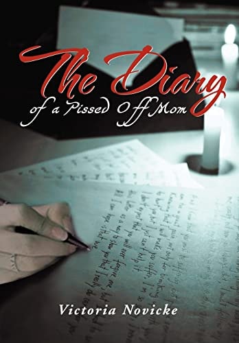 The Diary of a Pissed Off Mom
