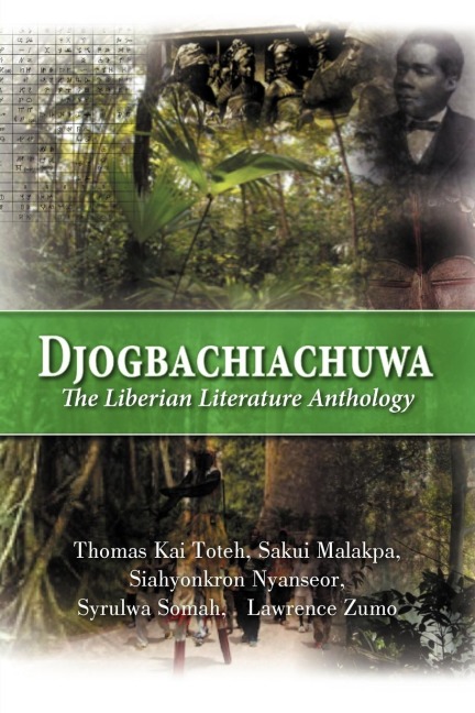 Djogbachiachuwa: The Liberian Anthology