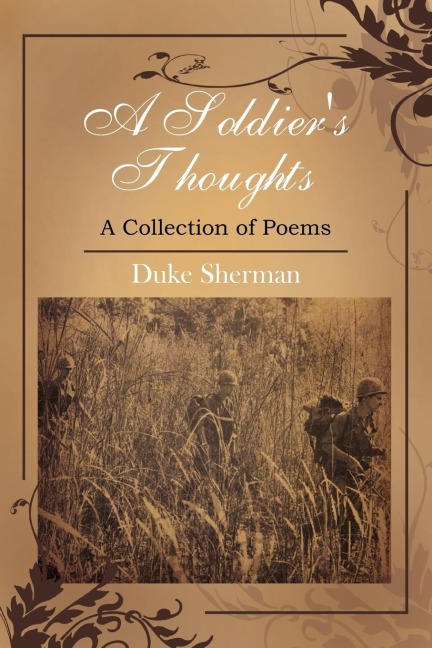A Soldiers Thoughts: A Collection of Poems