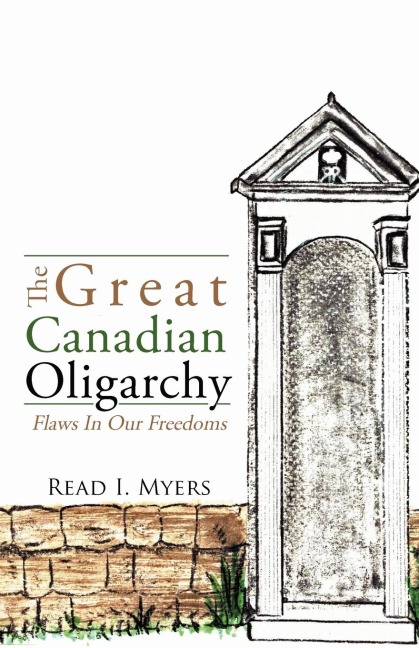 The Great Canadian Oligarchy: Flaws In Our Freedoms