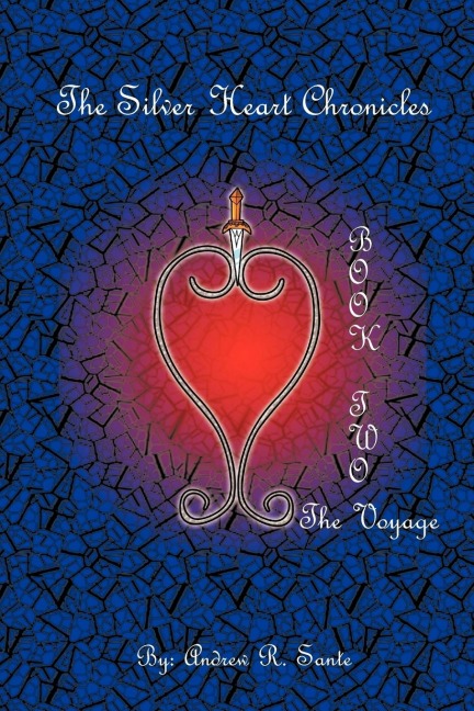 The Silver Heart Chronicles: The Voyage