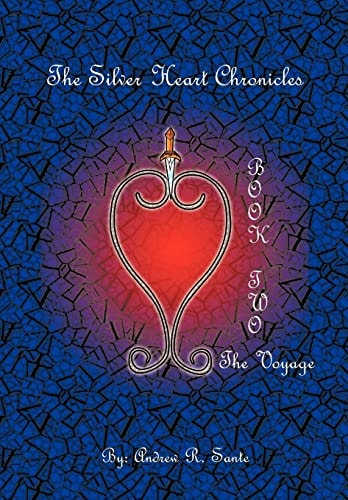 The Silver Heart Chronicles The Voyage