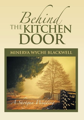 Behind the Kitchen Door A Shotgun Wedding