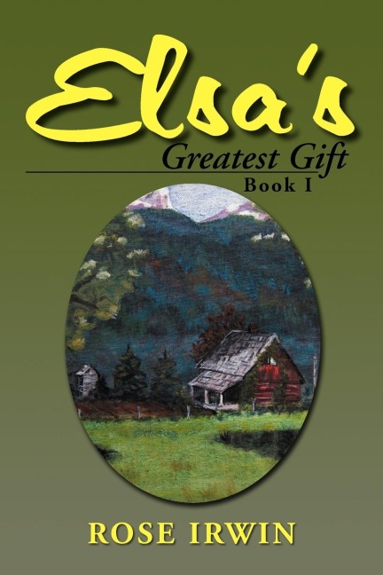 Elsas Greatest Gift: Book I